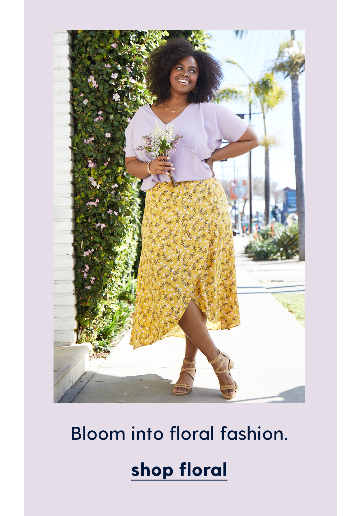 Bloom into floral fashion. Shop floral. 