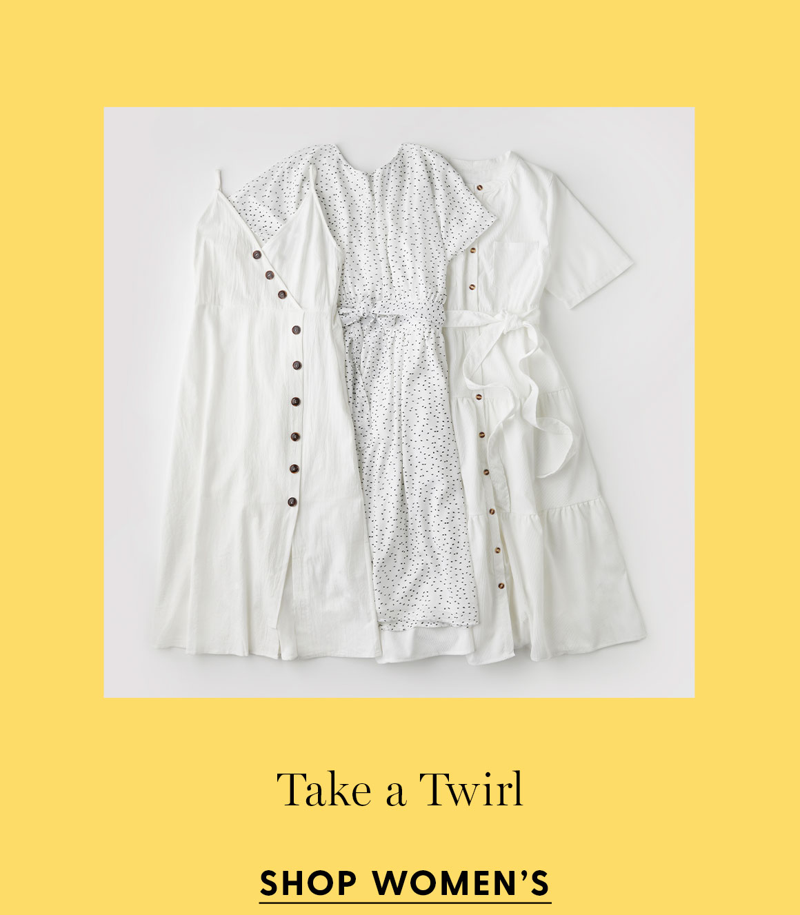 Take a Twirl. Shop women's.
