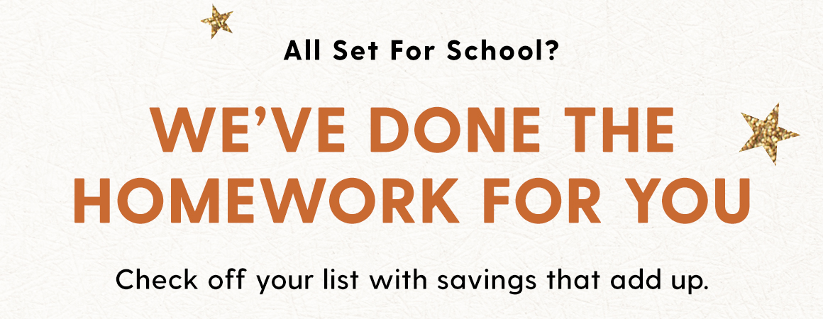 All set for school? Check off your list with savings that add up.
