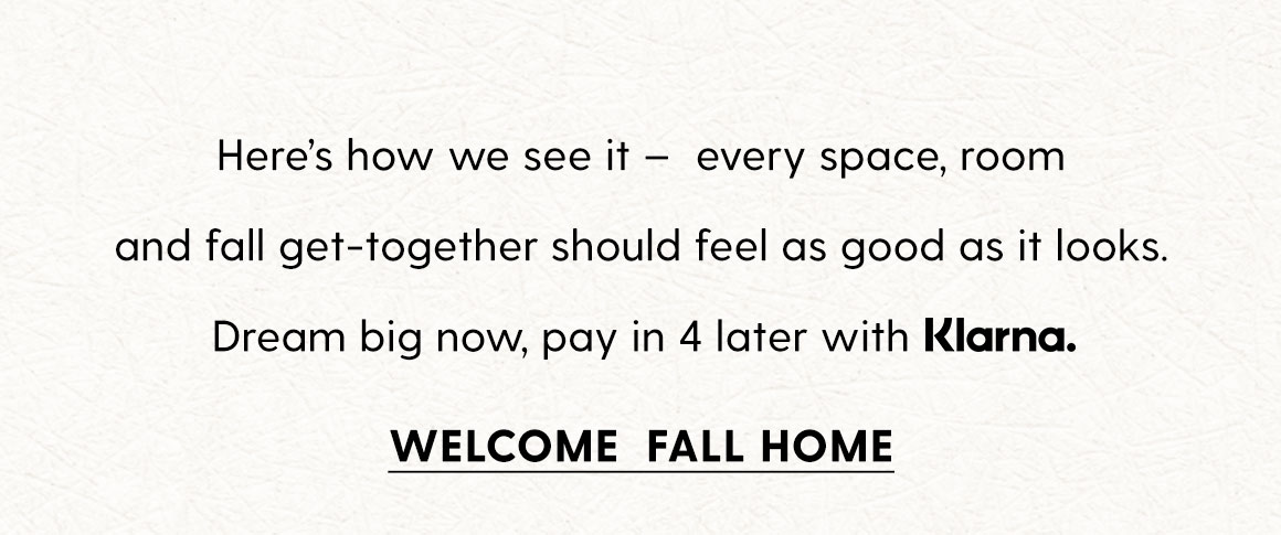 Welcome fall home.
