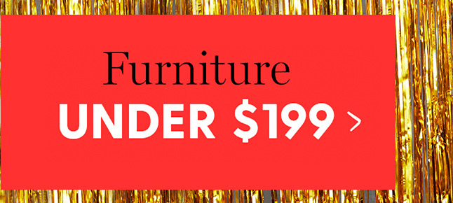 Furniture under $199. .