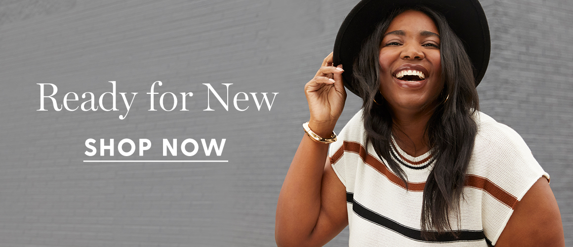Ready for new. Shop now. 