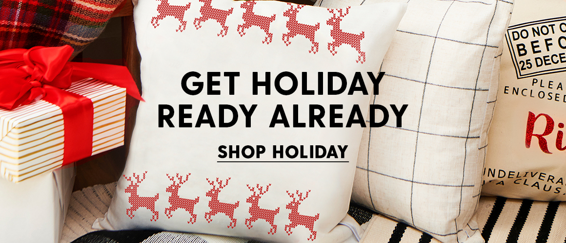 Get Holiday Ready ALready - Shop Holiday>