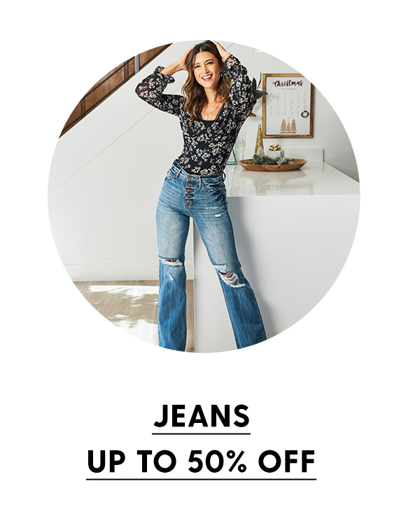  JEANS UP TO 50% OFF 