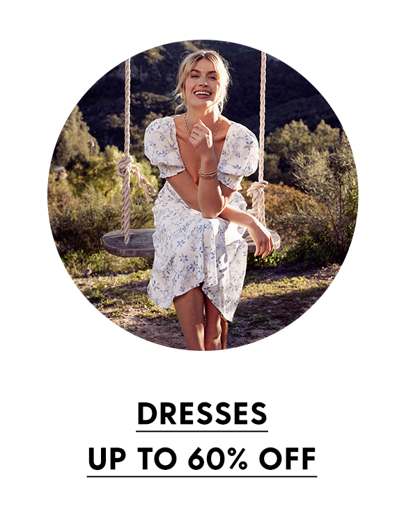  DRESSES UP TO 60% OFF 