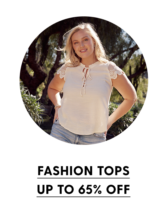  FASHION TOPS UP TO 65% OFF 